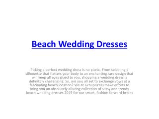 Beach Wedding Dresses and Gowns