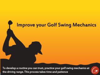 Swing Perfectly with Golf Swing Mechanics tips