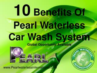 10 Benefits of Pearl Waterless Car Wash System Global Opport