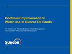 Continual Improvement of Water Use at Suncor Oil Sands