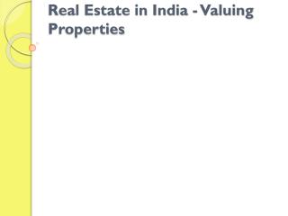 Real Estate in India - Valuing Properties