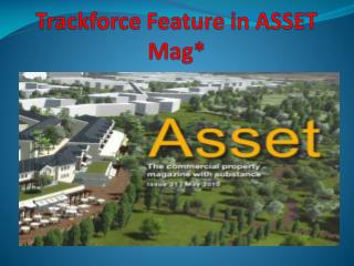 Trackforce Feature in ASSET Mag*