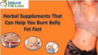 Herbal Supplements That Can Help You Burn Belly Fat Fast
