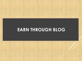 Earn Through Blog.ing.