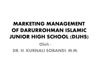 KURNALI MARKETING MANAGEMENT OF DARURROHMAN ISLAMIC JUNIOR