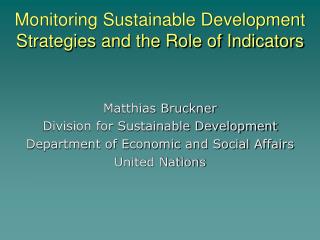 Monitoring Sustainable Development Strategies and the Role of Indicators