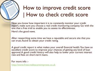 Improve credit score http://www.freecreditscoreimprove.co.uk