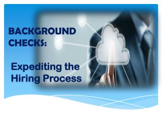 Background Checks: Expediting the Hiring Process