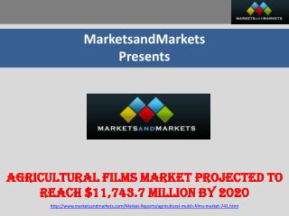 Agricultural Films Market Projected to reach $11,743.7 M