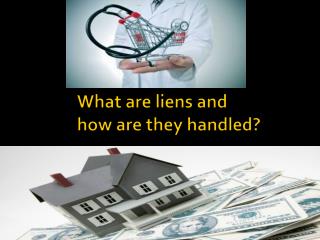 What are liens and how are they handled