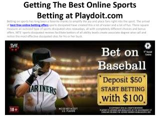 Getting The Best Online Sports Betting at Playdoit.com