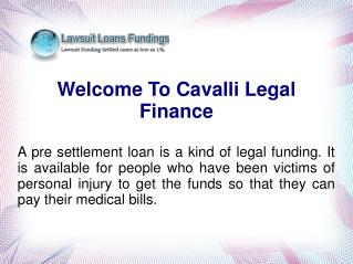 Cavalli Legal Finance Provide Pre-settlement Lawsuit Loans i