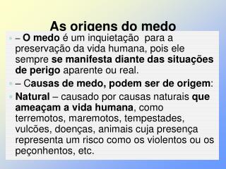 As origens do medo