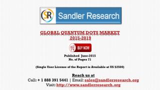 Global Research - Quantum Dots Market 2019 - Forecast Report
