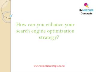 How can you enhance your search engine optimization strategy