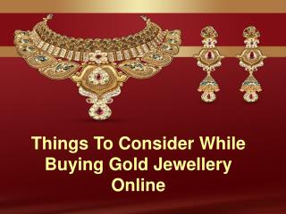 Things To Consider While Buying Gold Jewellery Online