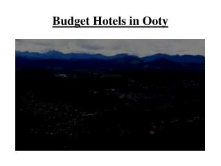 Cheap Hotels in Ooty