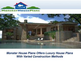 Monster House Plans Offers Luxury House Plans With Varied