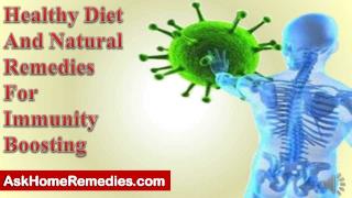 Healthy Diet And Natural Remedies For Immunity Boosting