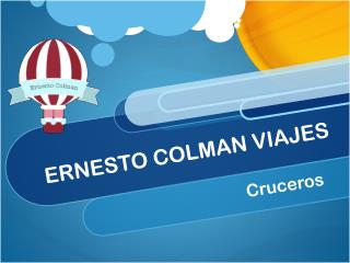 Ernesto Colman nos recomienda los cruceros