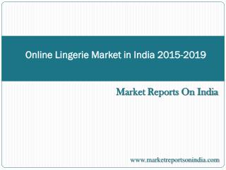 Online Lingerie Market in India 2015-2019