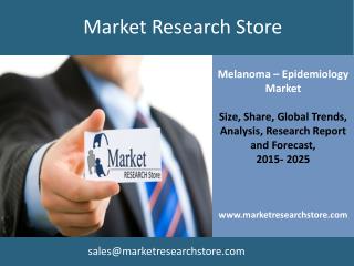 EpiCast Report: Melanoma - Epidemiology Market Forecast to 2
