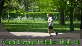 Effective Natural Exercises To Reduce Thighs Fat