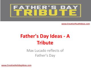 Father's Day Ideas - A Tribute
