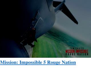 Mission Impossible 5 Rouge Nation