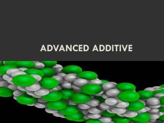 Advanced Additive