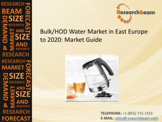 East Europe Bulk/HOD Water Market Size, Trends, Growth