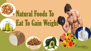 Simple Natural Foods To Eat To Gain Weight And Build Muscle