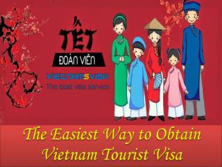 The Easiest Way to Obtain Vietnam Tourist Visa