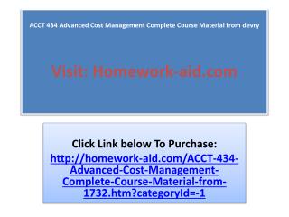 ACCT 434 Advanced Cost Management Complete Course Material f