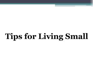 Tips for Living Small