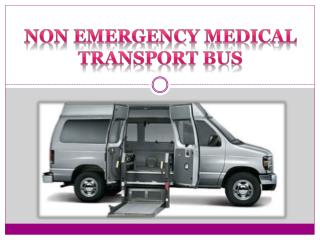Non emergency medical transport bus