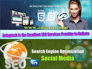Aslogtech is the Excellent SEO Services Provider in Kolkata