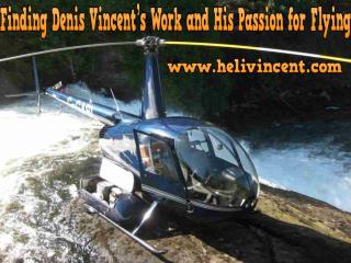 Finding Denis Vincent’s Work and His Passion for Flying