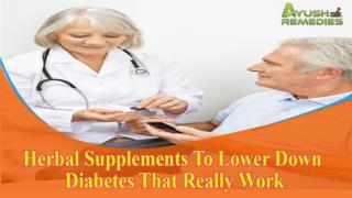 Herbal Supplements To Lower Down Diabetes That Really Work