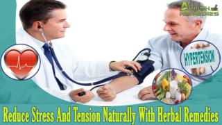 Reduce Stress And Tension Naturally With Herbal Remedies