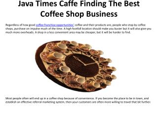 Java Times Caffe Finding The Best Coffee Shop Business