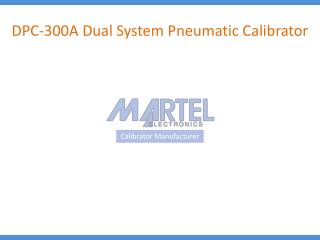 DPC-300A Dual System Pneumatic Calibrator