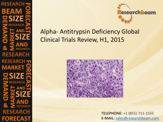 Alpha- Antitrypsin Deficiency Global Clinical Trials Review