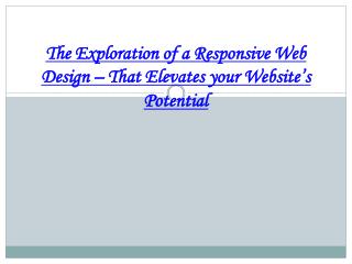 The Exploration of a Responsive Web Design – That Elevates y