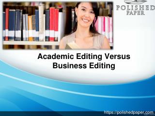 Academic editing versus business editing