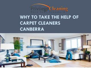 Why to Take the Help of Carpet Cleaners Canberra