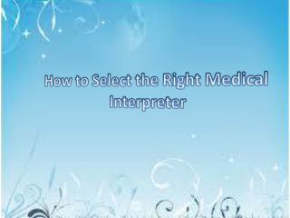 select the right Medical Interpreter
