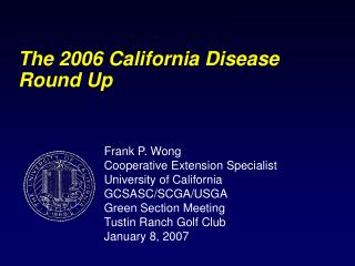 The 2006 California Disease Round Up