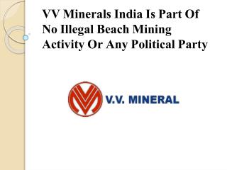 VV Minerals India Is Part Of No Illegal Beach Mining Activit