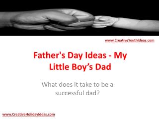 Father's Day Ideas - My Little Boy’s Dad